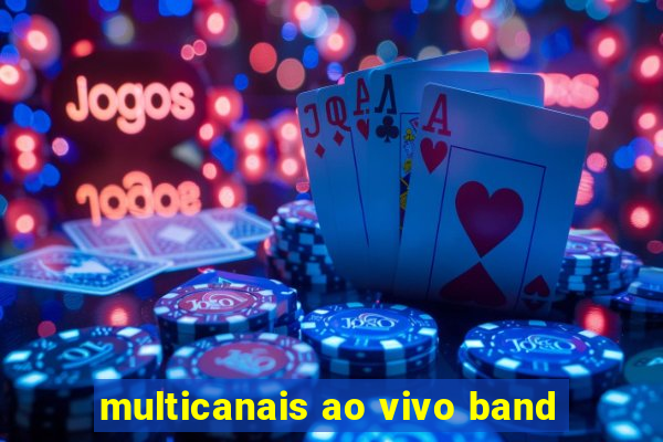 multicanais ao vivo band